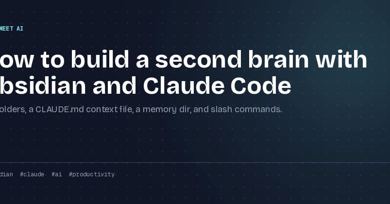 How to build a second brain with Obsidian and Claude Code (step by step)