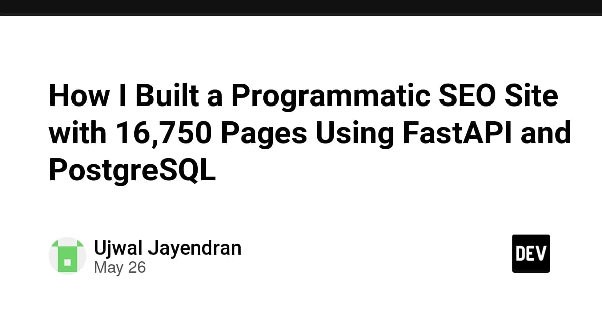 How I Built a Programmatic SEO Site with 16,750 Pages Using FastAPI and PostgreSQL